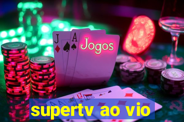 supertv ao vio